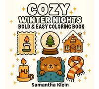 Cozy Winter Nights Bold & Easy Coloring Book: Cute Wintertime Designs to Color and Relax