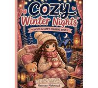 Cozy Winter Nights: Cute Cozy Kawaii Coloring Pages for Relaxation (Cozy Calm Studio Coloring Books)