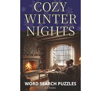 Cozy Winter Nights Word Search Puzzle Book: Word Searches with Easy to Read Print about Cozy Nights, Winter by the Fireplace, Comfy Blankets and More. ... | 50 Puzzles | Great Gift for the Holidays!
