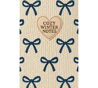 Cozy Winter Notes: A Cozy 6×9 Winter Journal | 120 Cream-Lined Pages | Blue Bow Edition | A Comfort Gift for the Season