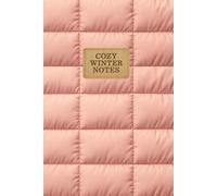 Cozy Winter Notes: A Cozy 6×9 Winter Journal | 120 Cream-Lined Pages | Pink Puffer - Inspired Design, Matte Print | A Comfort Gift for the Season