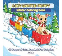 Cozy Winter Puppy Coloring Book: Cute & Comfy Winter - Themed Coloring Book for Kids (Cozy Puppy Coloring Adventures)