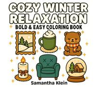 Cozy Winter Relaxation - Bold & Easy Coloring Book: Simple Cute Comfy Designs for Kids and Adults (Comfy Series)