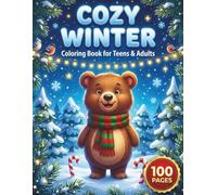 Cozy Winter: Relaxing Coloring Book for Adults and Teens with 100 Pages featuring Snowy Landscapes, Cute Winter Animals, and Cozy Cabins for Stress Relief (AuraColorLab Nature Series)