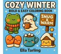 COZY WINTER VIBES: Bold & Easy Coloring Book with 40 Cute & Simple Designs for Kids & Adults