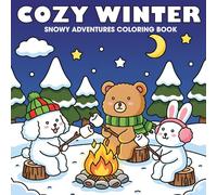 Cozy Winter: Winter Fun Coloring Book for Adults & Teens, Cozy Animal Friends Enjoy Snowy Adventures
