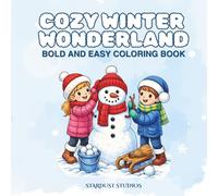 Cozy Winter Wonderland: Bold & Easy colouring Book for Adults and Teens for Relaxing and Stress-relief: Relaxing, Stress-Relief Magical Winter Themed ... Bold Line Art for Mindful colouring Fun
