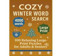 COZY WINTER WORD SEARCH: 100 Relaxing Large-Print Puzzles for Adults & Seniors Total 128 pages size 8.5 x 11 in
