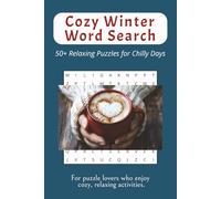 Cozy Winter Word Search - 50+ Relaxing Puzzles for Chilly Days: Word Searches with Easy to Read Print about , Relaxing Winter Activities, Seasonal ... Gift for Vacations, Holidays and Free Times