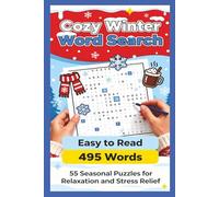 Cozy Winter Word Search: 55 Seasonal Puzzles for Relaxation and Stress Relief - Fun and Easy to Read Word Search Book with 495 Engaging Words to Discover for All Ages