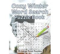 Cozy Winter Word Search Puzzle Book: 75 Large Print Puzzles | Relaxing Autumn-Themed | Gift for Adults and Seniors (Cozy Puzzles)