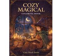 Cozy Witch Coloring Book: Bold and Easy Cozy Spaces, Magical Rooms & Hygge Witchy Patterns for Adults, Teens & Beginners (Cozy Magic Collection)