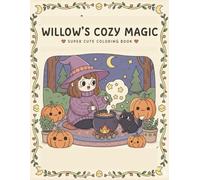 Cozy Witch Coloring Book: Relaxing Fantasy Designs Featuring Willow Moonstone and Her Cat FOR ADULTS AND TEENS , ONE SIDED PRINT