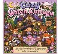 Cozy Witch Cottage: Bold & Easy Coloring Book with 40 Relaxing Scenes of Magical Cottages, Friendly Cats, Spell Books, Herbs, Tea, and Cozy Woodland ... Cozy Coloring Collection from Bad Cat Press)