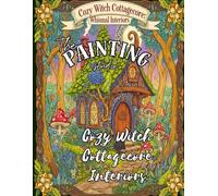 Cozy witch cottagecore coloring book: The Painting Studio
