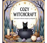 Cozy Witch Craft - Libro para colorear mágico y relajante: Ilustraciones fáciles de magia, gatos, velas, pociones y brujas lindas - arte cozy witchcore para adultos y jóvenes