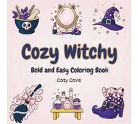 Cozy Witchy Bold and Easy Coloring Book: A Bold and Easy Halloween Witch Coloring Book for Teens, Seniors and Adults
