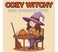 Cozy Witchy Girl Coloring Book: Relaxing Witchcore Aesthetic Coloring Pages with Cute Witches, Crystals, Cats, and Magical Cozy Vibes