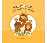 Cozy with Jesus: A Faith-Filled Coloring Adventure for Kids - Christian Coloring Book with Jesus