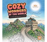 Cozy Wonders of the World Coloring Book: 25 Iconic Travel Destinations to Color for Adults and Teens | A Relaxing Adventure for Travelers and Art Lovers
