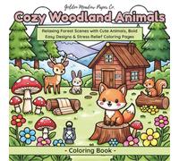 Cozy Woodland Animals: Relaxing Forest Scenes with Cute Animals, Bold Easy Designs & Stress Relief Coloring Pages