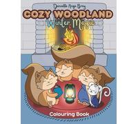 Cozy Woodland Colouring Book: Winter Magic