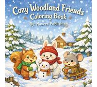 Cozy Woodland friends coloring book: A cozy winter adventure for kids