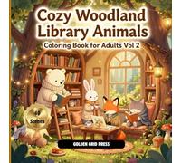Cozy Woodland Library Vol. 2 Coloring Book For Adults: A soothing second volume of cozy woodland illustrations featuring adorable forest animals in easy relaxing coloring pages