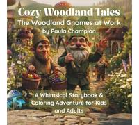 Cozy Woodland Tales: The Woodland Gnomes at Work