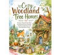 Cozy Woodland Tree Homes Trace and paint for watercolor and coloring book: A Trace, Paint & Color Book of Whimsical woodland dwellers Forest Animals, Treehouse Adventures, and Charming Nature Scenes