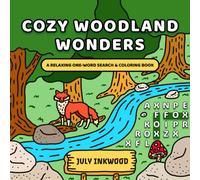 Cozy Woodland Wonders: A Relaxing One-Word Search & Coloring Book for Kids and Adults; Featuring Easy Forest Puzzles and Nature Illustrations