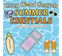 Cozy Word Search: A Coloring Word Search Book with Summer Essentials for Teens and Adults - Breathe, Color, and Discover! (Color and Word Search)