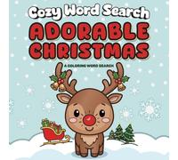 Cozy Word Search Adorable Christmas: A Bold and Easy Coloring Word Find with Festive Holiday Themes for Stress Relief and Mindfulness (Cozy Coloring Word Search Puzzle Books)