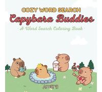 Cozy Word Search Capybara Buddies: A Cute Capybara-Themed Word Search Coloring Puzzle Book for Adults, Teens and Kids