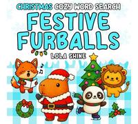 Cozy Word Search Festive Furballs: A Coz Christmas Puzzle and Cute Gift For Mindfulness and Stress Relief (Bold And Fun Colouring Word Searches)