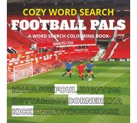 COZY WORD SEARCH FOOTBALL PALS: A cute word search colouring puzzle book for Adults, teens and kids