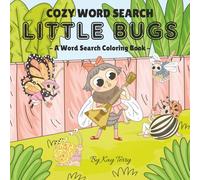 Cozy Word Search Little Bugs: A Cute Word Search Coloring Book for Adults, Teens and Kids