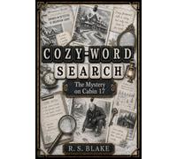 COZY-WORD SEARCH: The Mystery of Cabin 17: 70 Mystery Word Search Puzzles - Follow the Clues, Search the Snow & Solve the Case | Interactive Mystery ... Included (Cozy-Word Search Mystery Casebooks)