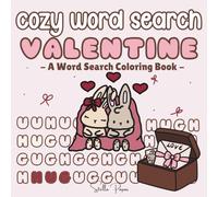 Cozy Word Search Valentine: A Cute & Cozy Valentine Word Search Coloring Book with Fuzzy Friends - 36 Puzzles + Solutions for Kids & Adults
