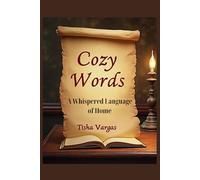 Cozy Words: A Whispered Language of Home
