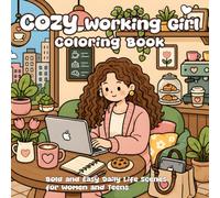Cozy Working Girl Coloring Book: Bold and Easy Daily Life Scenes for Women and Teens