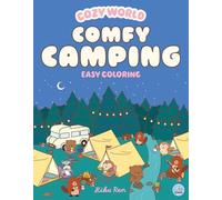 Cozy World Comfy Camping: Easy Coloring for Teens, Young Adults and Adults