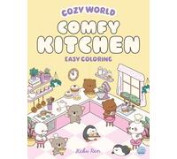 Cozy World Comfy Kitchen: Easy Coloring for Teens, Young Adults, and Adults