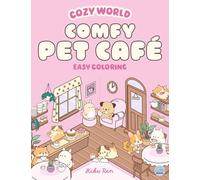 Cozy World Comfy Pet Café: Easy Coloring for Teens, Young Adults, and Adults