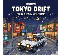 Cozy World | Tokyo Drift: A Kawaii Coloring Book for Adults and Teens Featuring Cute Animal Drivers in Tokyo Street Racing Scenes with Cozy City Vibes ... Relief (Cozy World | Bold & Easy Coloring)