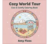 Cozy World Tour: Cute & Comfy Coloring Book | Bold & Easy Coloring Book For Adults, Teens, & Seniors, Featuring 25 World Famous Landmarks | 5.25 Inches x 5.25 Inches