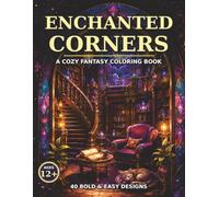 Cozy Worlds in Stained Glass: An Enchanting Coloring Book of Magical Bookshops, Hidden Rooms, Fantasy Shops, and Cozy Places for Adults and Teens