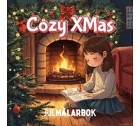 Cozy X-Mas - Julmålarbok: 70+ Festliga Motiv för Vuxna och Barn