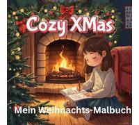 Cozy X-Mas - Mein Weihnachts-Malbuch: Weihnachtliches Malbuch für Kinder und Erwachsene