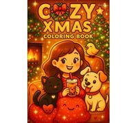 COZY XMAS Coloring Book - A Kawaii Winter Wonderland for All Ages!: Relaxing Kawaii Christmas and Winter Scenes with Cute Characters, Snowy Towns, and Holiday Magic